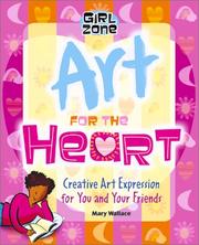 Cover of: Art for the Heart: Creative Art Expression for You and Your Friends (Girl Zone)