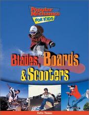 Blades, Boards and Scooters (Popular Mechanics for Kids) by Keltie Thomas