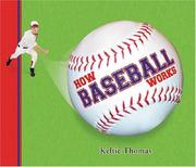 Cover of: How Baseball Works by Keltie Thomas