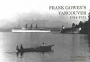 Frank Gowen's Vancouver, 1914-1931 by Fred Thirkell