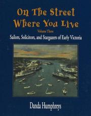 Cover of: On the Street Where You Live Vol. 3 : Sailors, Solicitors, and Stargazers of Early Victoria