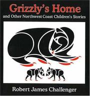 Cover of: Grizzly's Home: And Other Northwest Coast Children's Stories