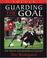 Cover of: Soccer, Guarding the Goal