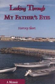 Looking through my father's eyes by Harvey James Short