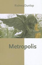 Cover of: Metropolis by Rishma Dunlop