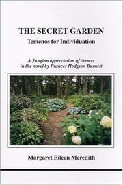 Cover of: The secret garden: temenos for individuation : a Jungian appreciation of themes in the novel by Frances Hodgson Burnett