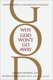 Cover of: Why God won't go away: brain science and the biology of belief