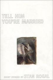 Cover of: Tell him you're married: short stories