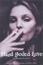 Cover of: Hard boiled love: an anthology of noir love