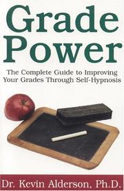 Cover of: Grade Power: The Complete Guide to Improving Your Grades Through Self-Hypnosis