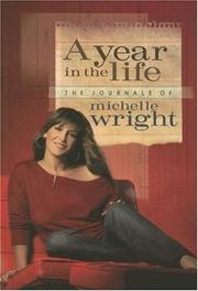 Cover of: A Year in the Life: The Journals of Michelle Wright