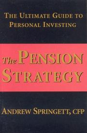 Cover of: The Pension Strategy: The Ultimate Guide to Personal Investing