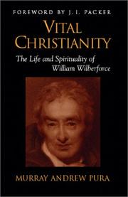 Cover of: Vital Christianity: The Life and Spirituality of William Wilberforce