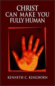 Cover of: Christ Can Make You Fully Human