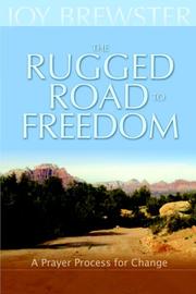 Cover of: The Rugged Road to Freedom: A Prayer Process for Change