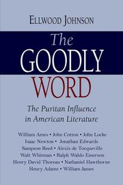 Cover of: The Goodly Word by Ellwood Johnson