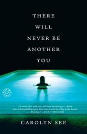 Cover of: There Will Never Be Another You by Carolyn See, Carolyn See