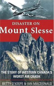 Cover of: Disaster on Mount Slesse: The Story of Western Canada's Worst Air Crash