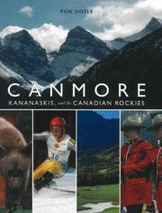 Cover of: Canmore, Kananaskis, and the Canadian Rockies by Pam Doyle, Pam Doyle