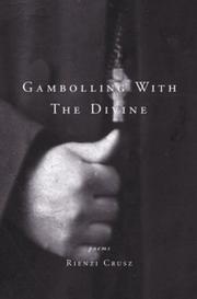 Gambolling with the divine by Rienzi W. G. Crusz