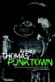 Cover of: Punktown by Jeffrey Thomas, Michael Marshall Smith