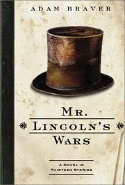 Cover of: Mr. Lincoln's wars: a novel in thirteen stories