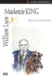 Cover of: William Lyon Mackenzie King: dreams and shadows