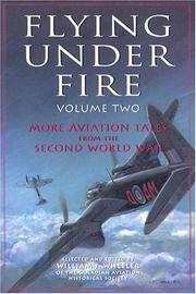 Cover of: Flying Under Fire: More Aviation Tales from the Second World War (Flying Under Fire)
