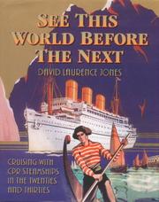 Cover of: See This World Before the Next by David Laurence Jones