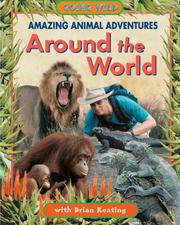 Cover of: Amazing Animal Adventures Around the World (Amazing Animal Adventures)