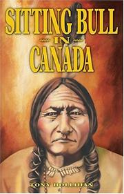 Cover of: Sitting Bull in Canada by Tony Hollihan
