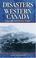 Cover of: Disasters of Western Canada