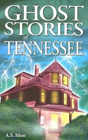 Ghost Stories of Tennessee by A. S. Mott