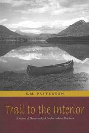 Cover of: Trail to the Interior (Rm Patterson Collection) by R. M. Patterson