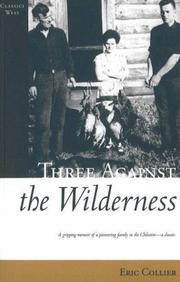 Three Against the Wilderness (Classics West) by Eric Collier