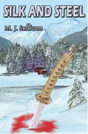 Cover of: Silk and Steel by M. J. Sullivan