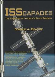 Cover of: ISScapades: The Crippling of America's Space Program: Apogee Books Space Series #59 (Apogee Books Space Series)