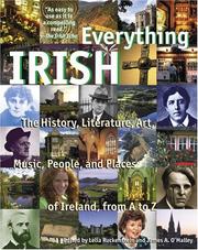 Cover of: Everything Irish: the history, literature, art, music, people, and places of Ireland, from A-Z