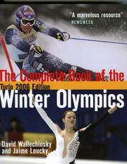 Cover of: The Complete Book of the Winter Olympics, Turin 2006 Edition (Complete Book of the Olympics) by David Wallechinsky, Jaime Loucky