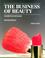 Cover of: The Business Of Beauty, Rev. Ed.