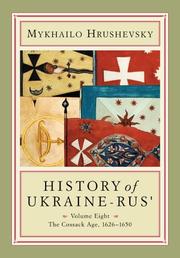 History of Ukraine-Rus' by Mykhaĭlo Hrushevsʹkyĭ, Mykhailo Hrushevsky, Myroslav Yurkevich, Marta Daria Olynyk, Frank E. Sysyn