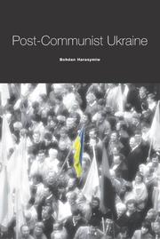 Cover of: Post-Communist Ukraine by Bohdan Harasymiw