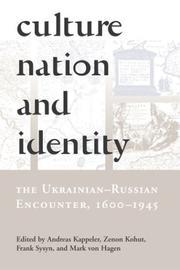 Cover of: Culture, Nation, & Identity: The Ukrainian-Russian Encounter (1600-1945)