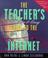 Cover of: The Teacher's Complete & Easy Guide to the Internet