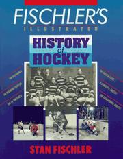 Cover of: Fischler's Illustrated History of Hockey by Stan Fischler