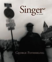 Cover of: Singer by George Fetherling, George Fetherling