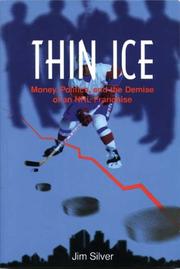 Cover of: Thin ice: money, politics and the demise of an NHL franchise