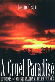 Cover of: A cruel paradise: journals of an international relief worker