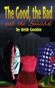 Cover of: The good, the bad, and the suicidal