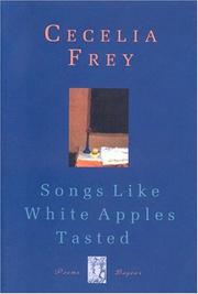 Cover of: Songs like white apples tasted by Cecelia Frey